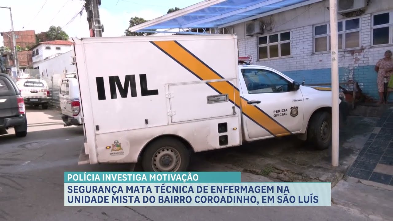 Segurança mata técnica de enfermagem na Unidade Mista do bairro Coroadinho, em São Luís