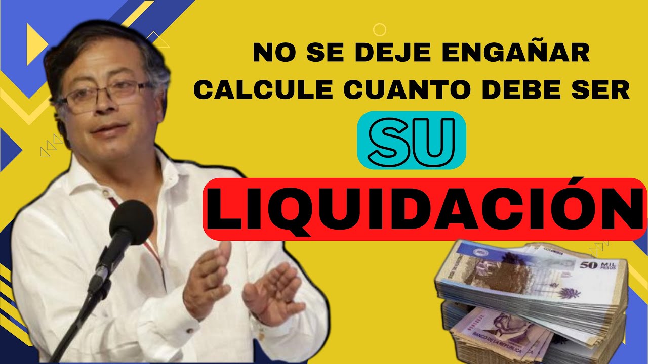 liquidaci&oacute;n laboral, &iquest;cu&aacute;nto me tienen que pagar de liquidaci&oacute;n?