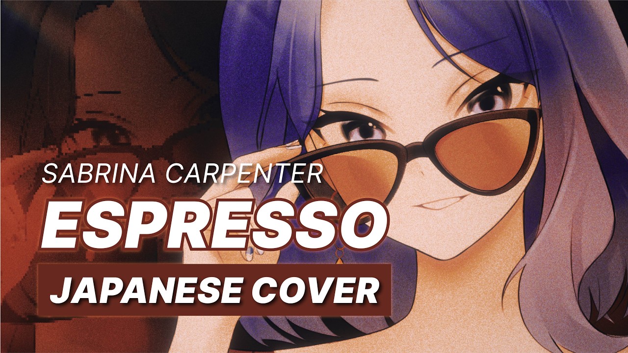 [JAPANESE COVER] Espresso - Sabrina Carpenter
