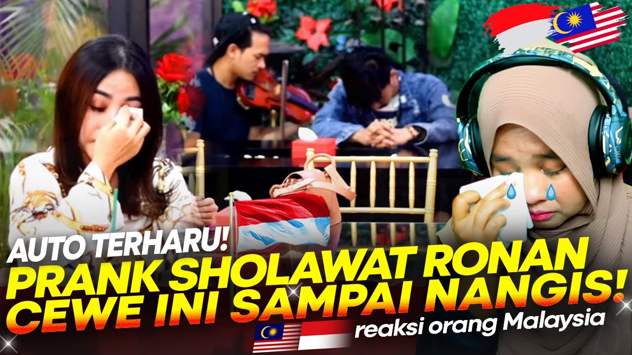 🇮🇩 NGIKUT SEDIH!! PRANK SHOLAWAT RONANSAEFULL SI CEWEK CANTIK SAMPE NANGIS😭 || 🇲🇾 REACTION