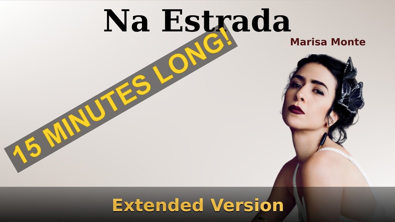 Na Estrada (Versão Estendida - Extended Version) - Marisa Monte