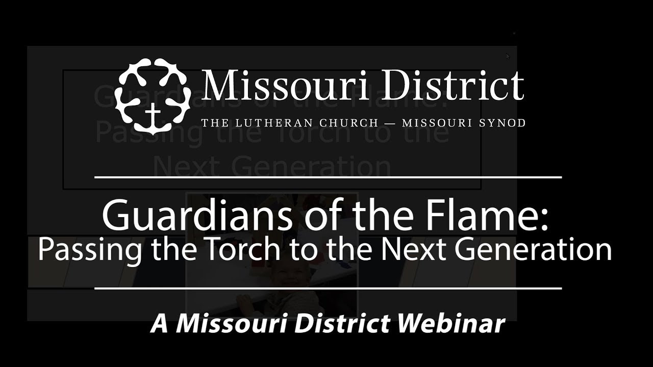Missouri District Webinar: Guardians of the Flame