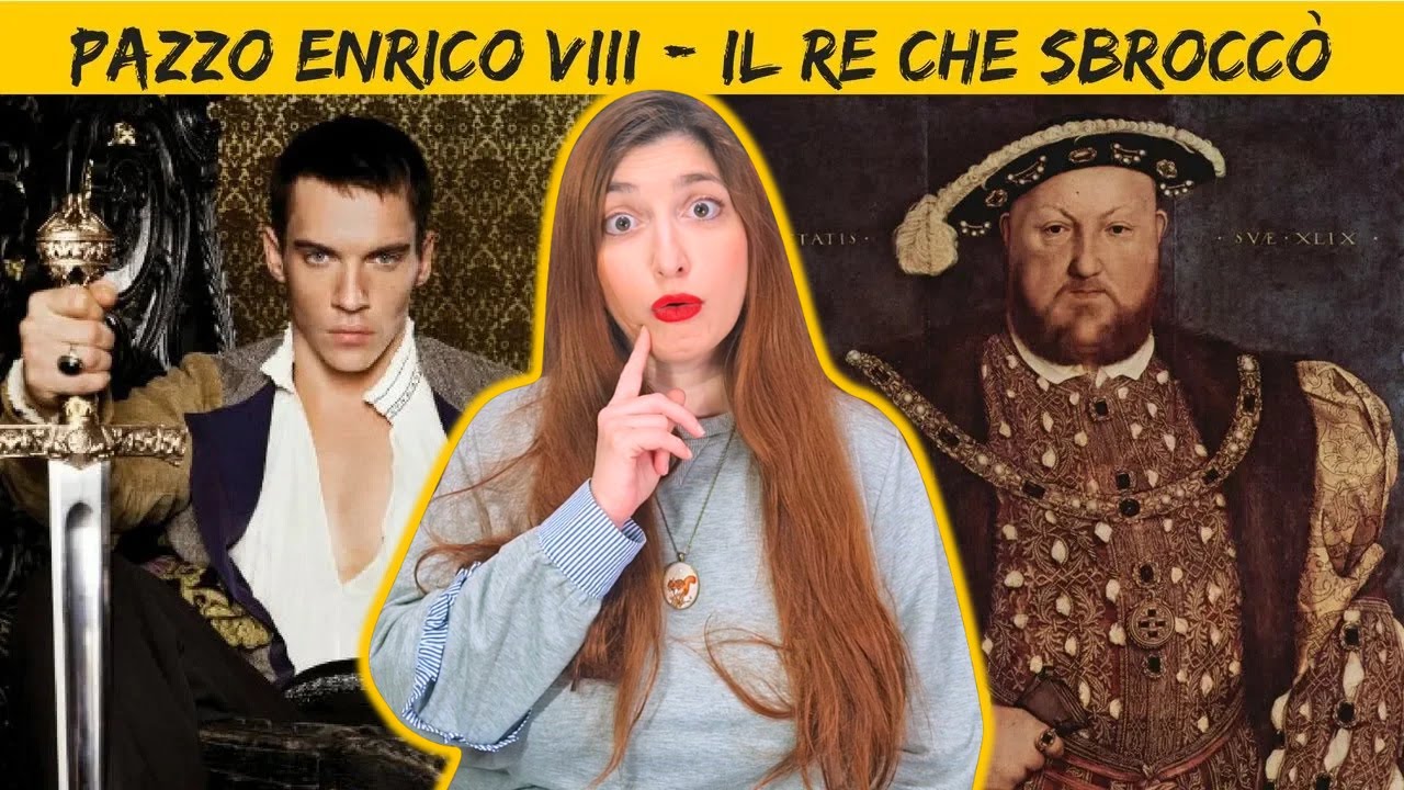 ENRICO VIII , IL RE CHE SBROCCO'