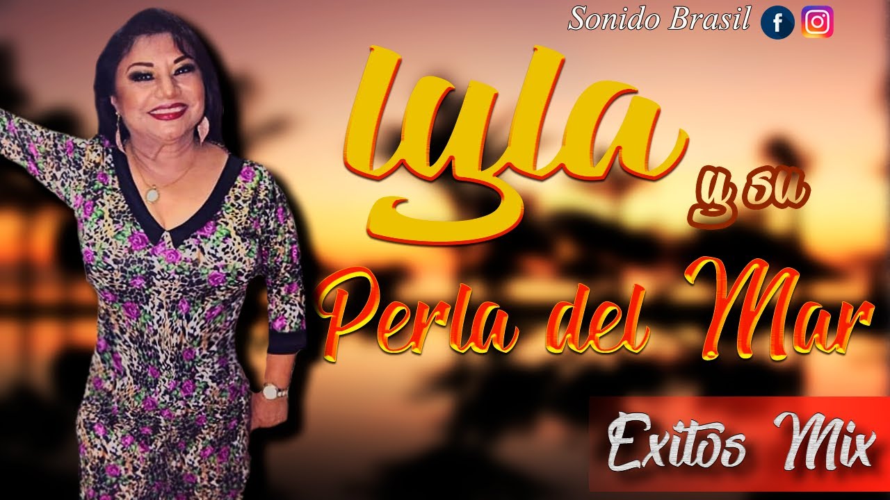 🎶 Lila y su Perla Del Mar -MIX- Solo Exitos 🎶🎧 [Sonido Brasil]