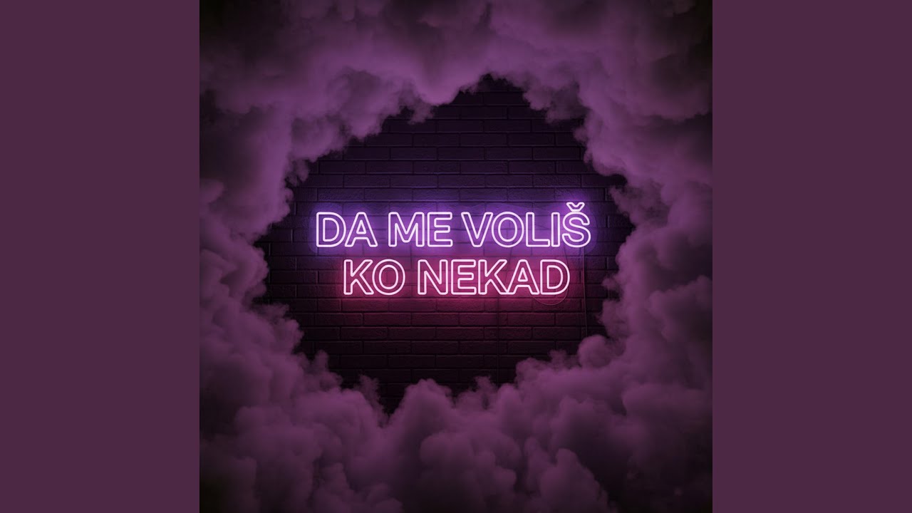 Da Me Voliš Ko Nekad
