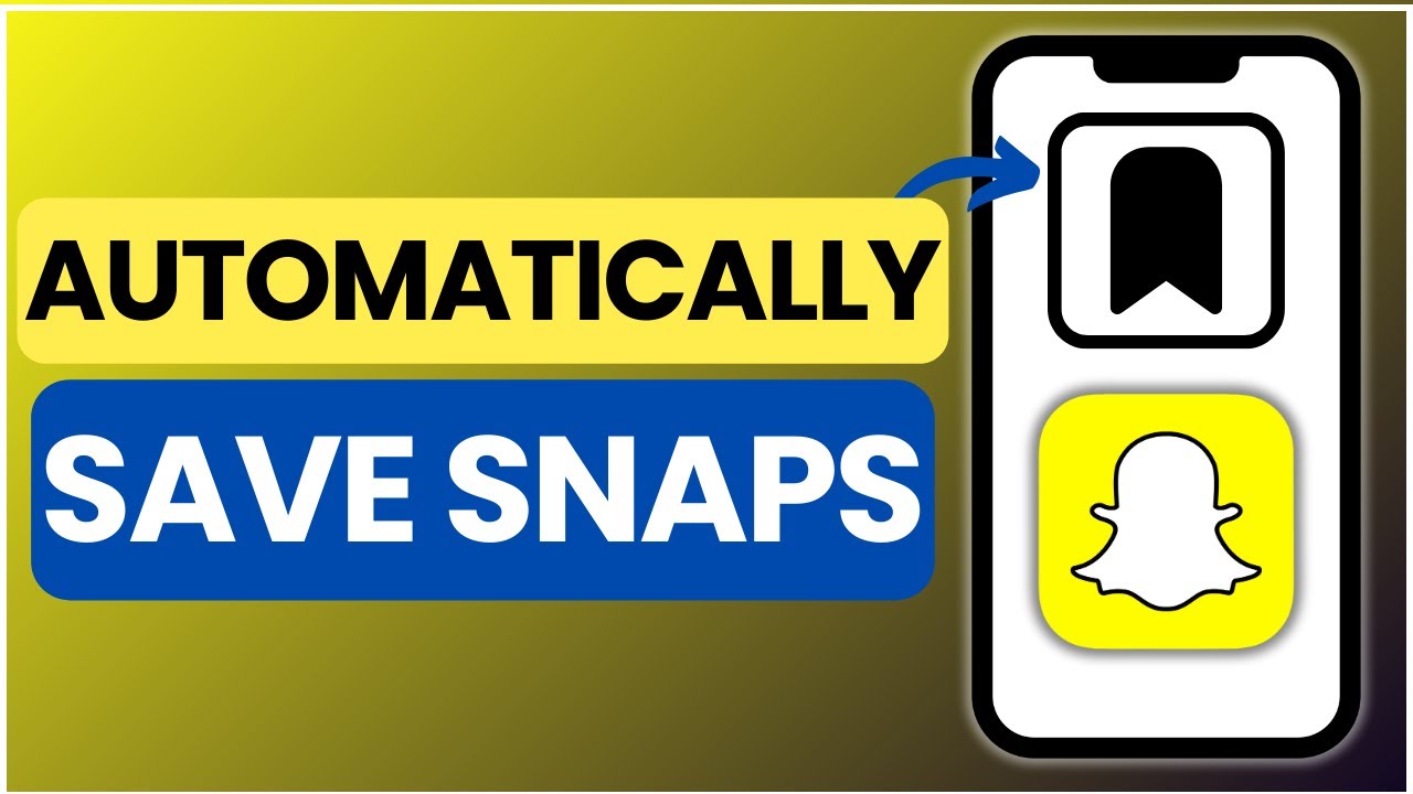 How To Automatically Save Snapchat Snaps 2025