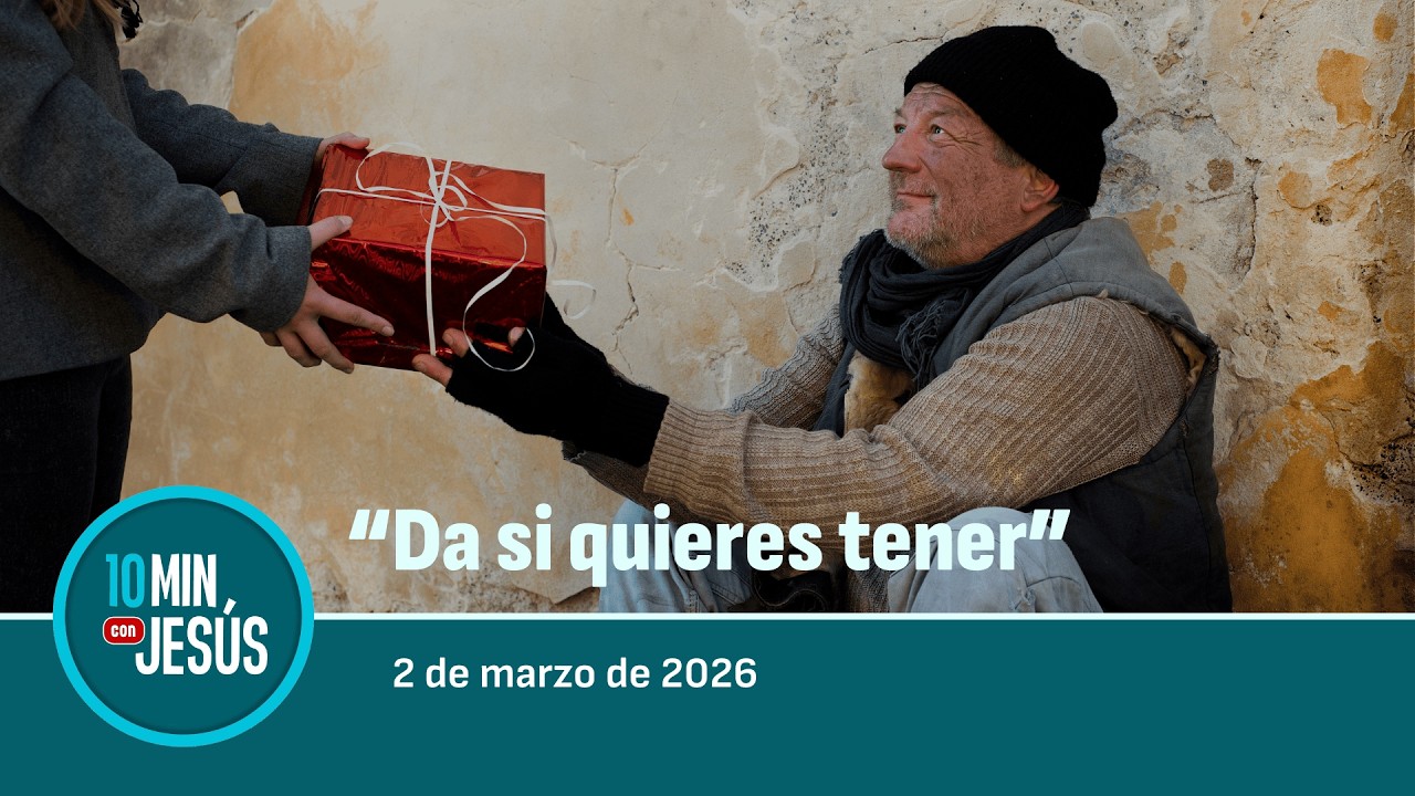 2 MAR 2026 | 10 MINUTOS CON JESÚS: 