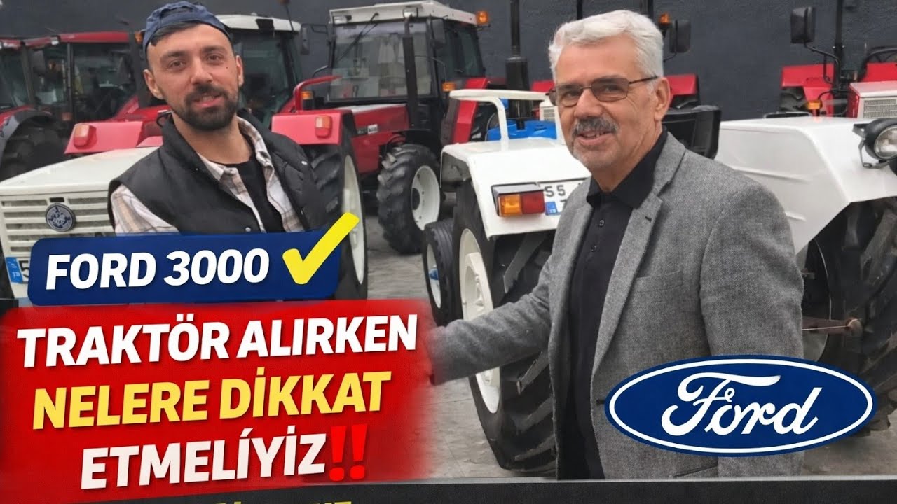 FORD 3000 ✓ TRAKTÖR ALIRKEN NELERE DİKKAT ETMELİYİZ‼️| Traktör Alıyoruz.🚜