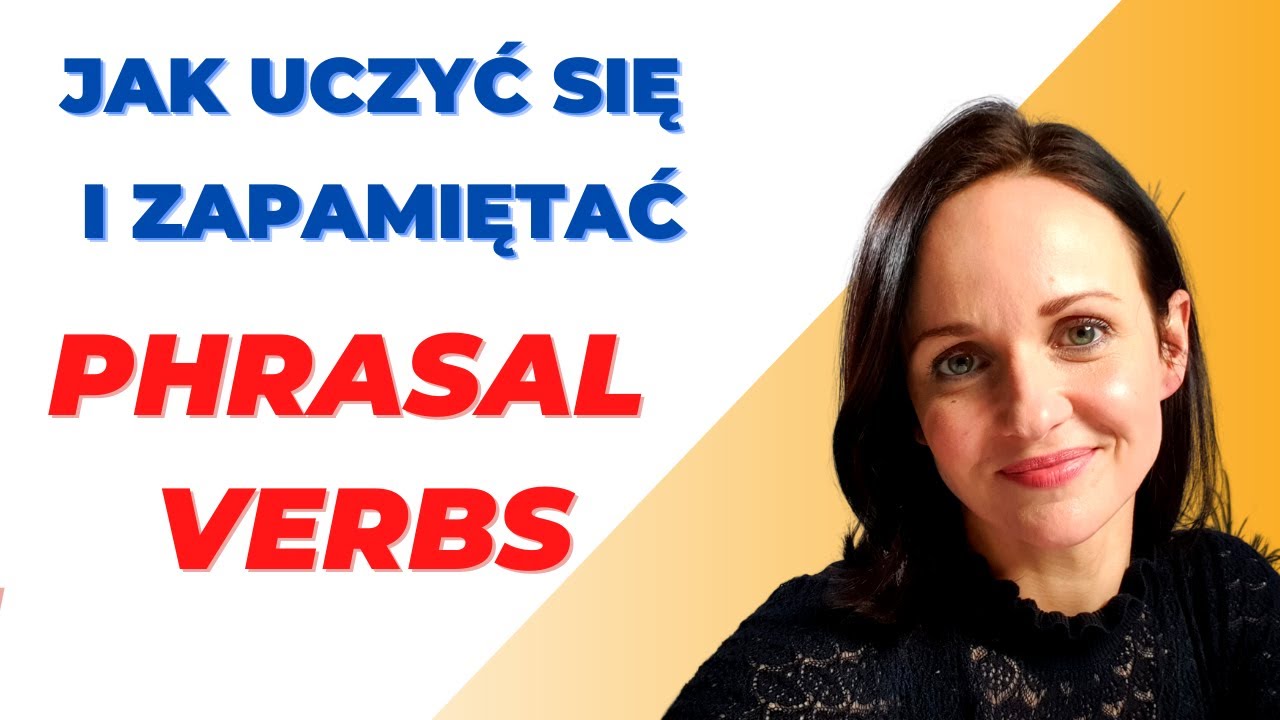 JAK SIĘ UCZYĆ I ZAPAMIĘTAĆ PHRASAL VERBS - RADY, APLIKACJE I NAUKA 25 CZASOWNIKÓW #46