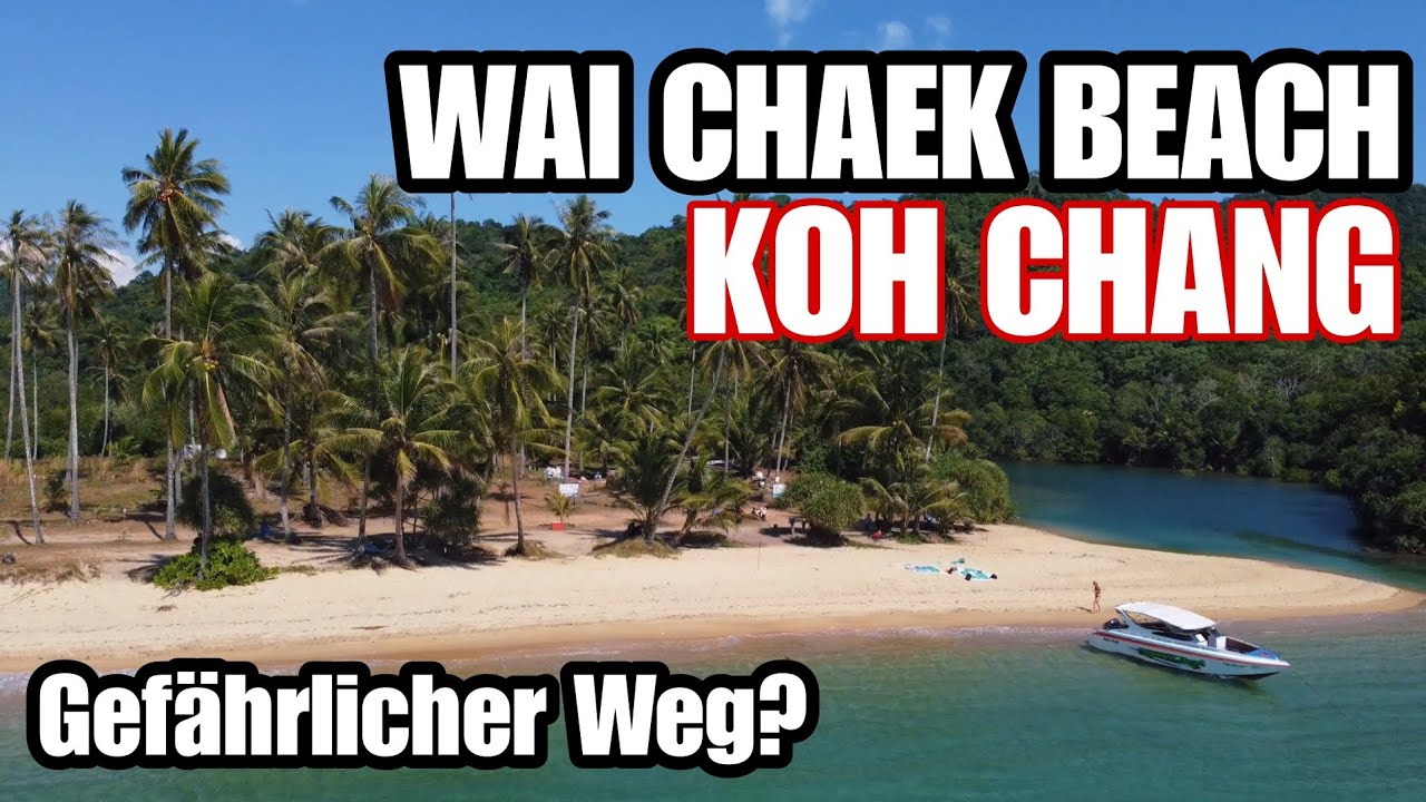 zu gefährlich? Wai Chaek Beach Koh Chang - Vlog 5 #undlos