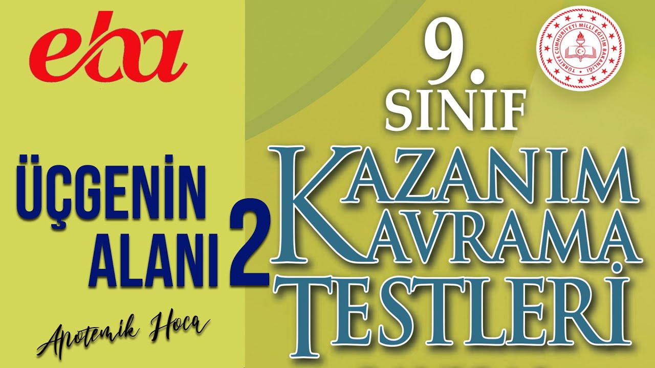 9.SINIF EBA KAZANIM KAVRAMA TESTİ (Üçgenin Alanı-2)