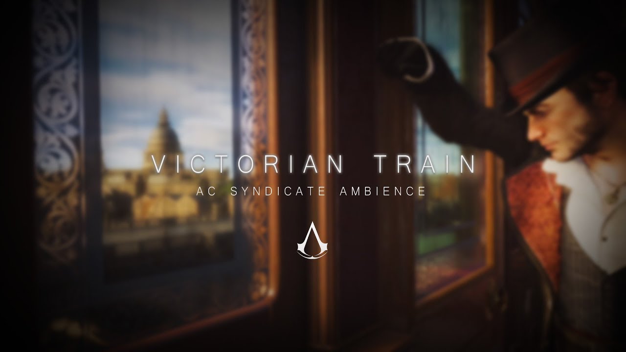 Victorian Train | Assassin's Creed Syndicate Ambience | 1 hour