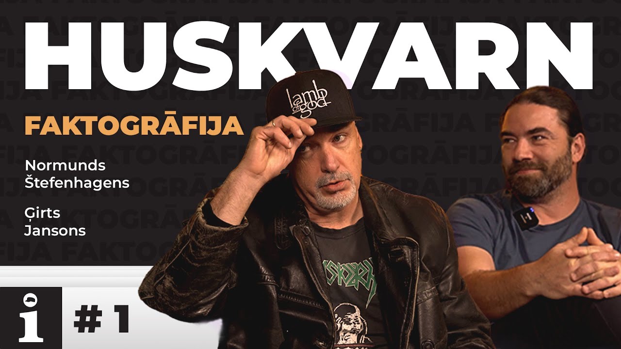 FAKTOGRĀFIJA  - HUSKVARN / #1 epizode.