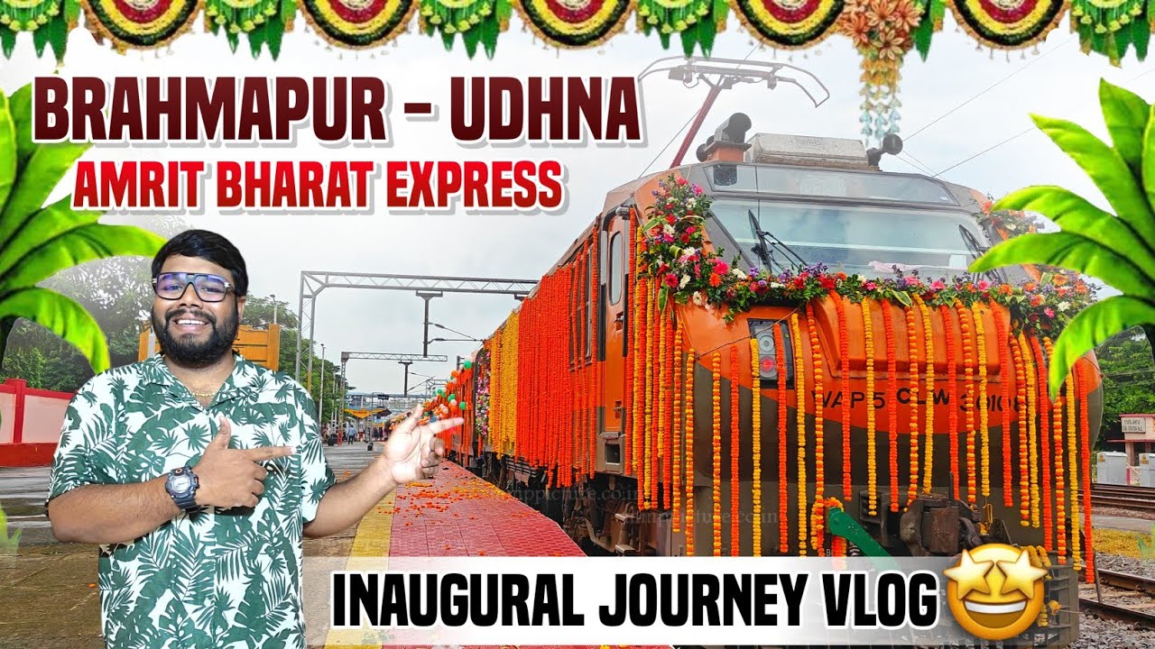 UDHNA AMRIT BHARAT EXPRESS || INAUGURAL JOURNEY VLOG || BRAHMAPUR TO UDHNA ||