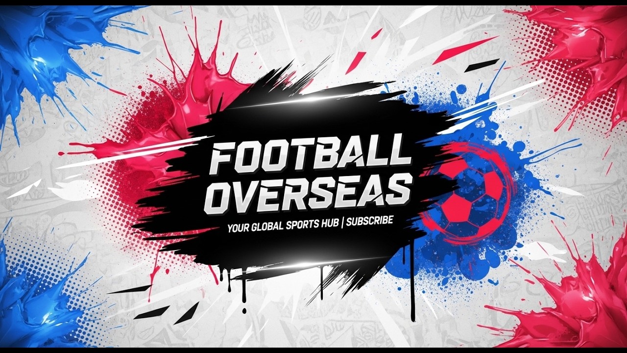 Welcome to Football Overseas | Your Global Sports Hub | Subscribe for Predictions & Analysis