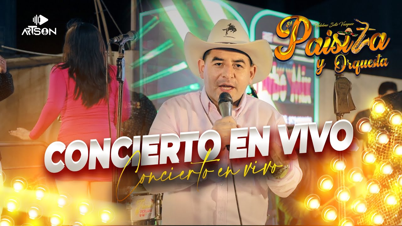 El Paisita y Orquesta – Mix en Vivo (Desilusión de Amor, Lágrimas, Pastorcita y más)