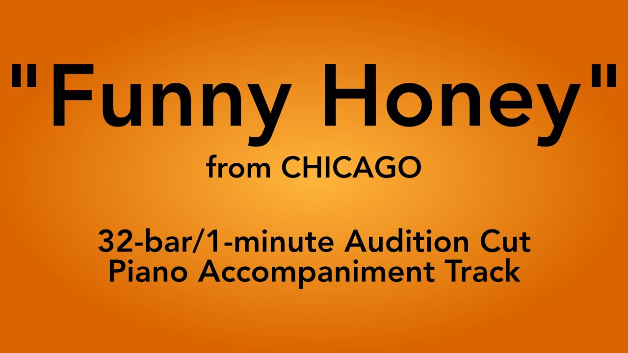 "Funny Honey" from Chicago - 32-bar/1-minute Audition Cut Piano Accompaniment