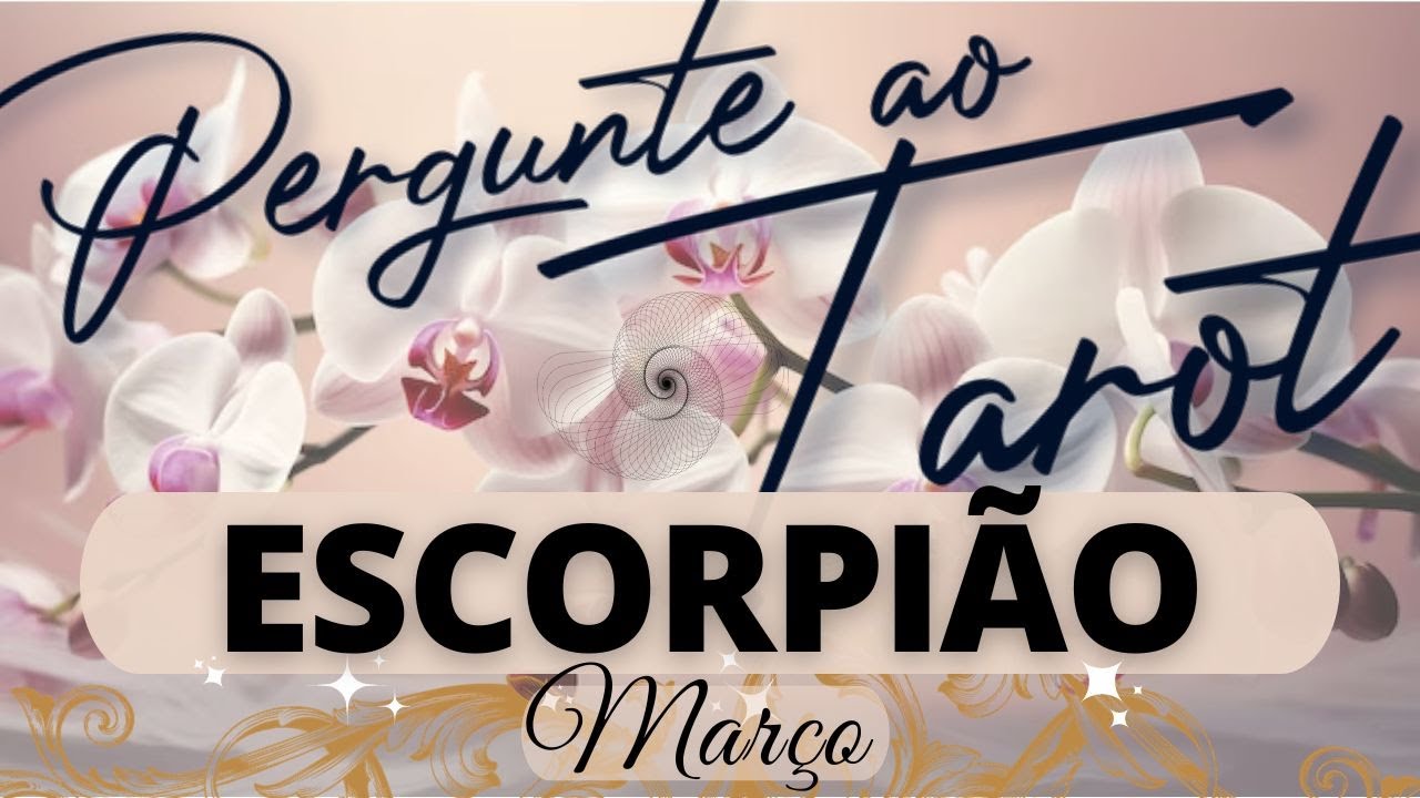 ESCORPIÃO ✨️MARÇO 💰PROSPERIDADE 😎🎉RESULTADOS ALÉM DO ESPERADO 🌟 E MAIS!