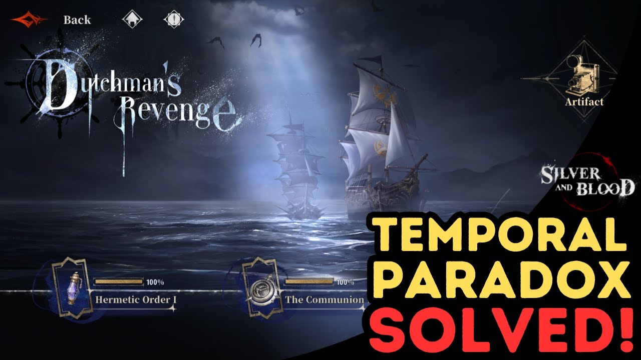 Dutchman's Revenge - The Reliquary II - Temporal Paradox Solution! | Silver & Blood