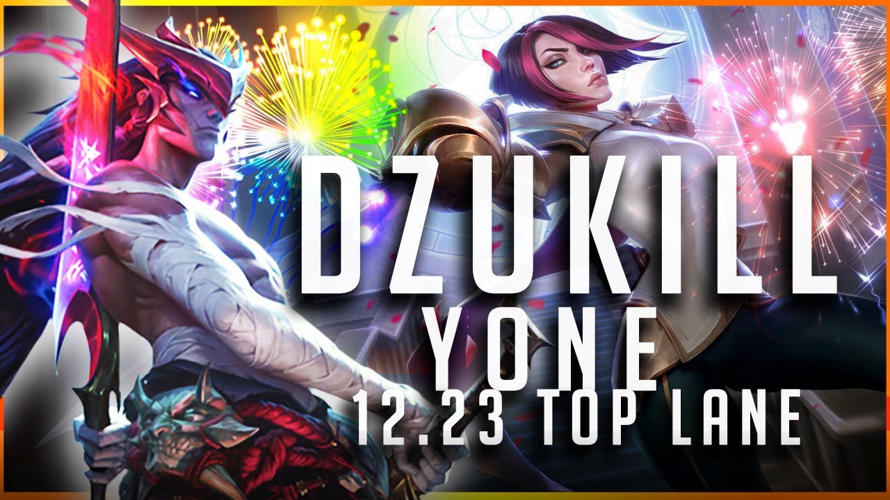 Dzukill - Yone vs Fiora TOP #5 Patch 12.23 - Yone Gameplay