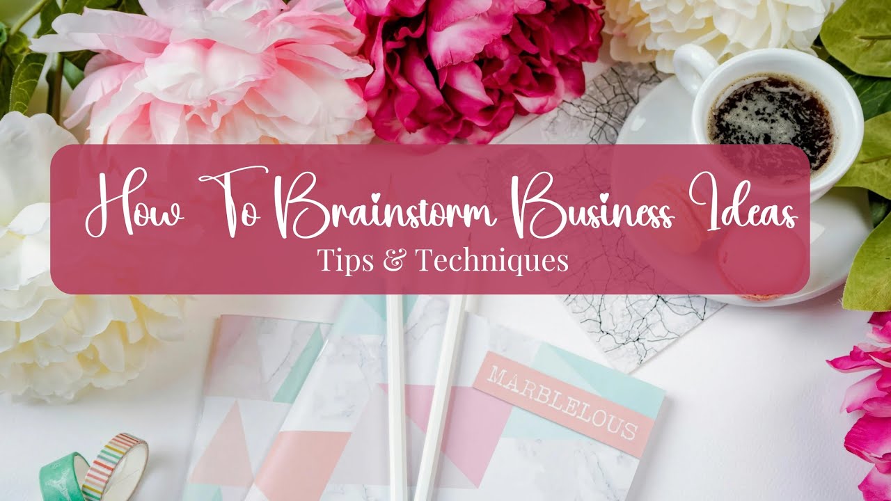 How To Brainstorm Business Ideas (Techniques & Tips)