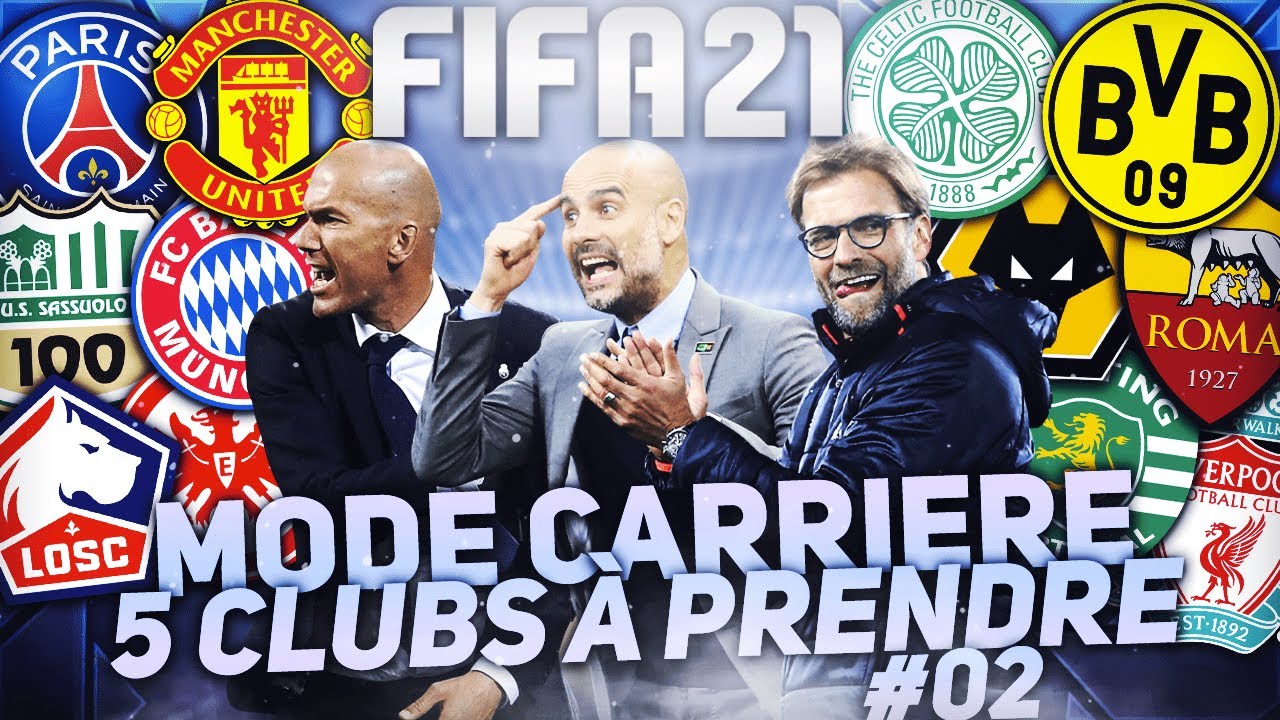 FIFA 21 - LES MEILLEURS CLUBS A PRENDRE DANS LE MODE CARRIERE #02