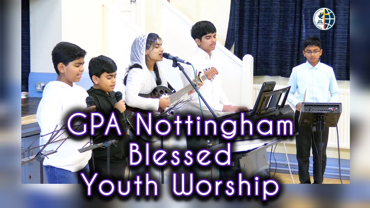 Blessed Youth Worship | Gilgal Pentecostal Assembly Church | Nottingham UK