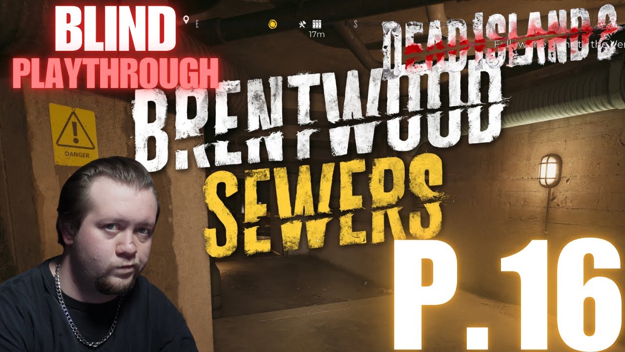 Into The Sewers (Dead Island 2 Blind Playthrough P.16)