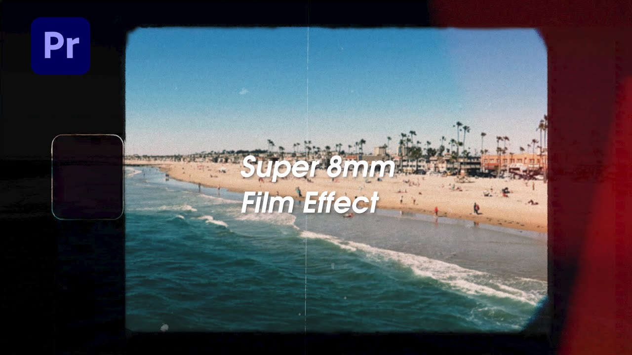 Tutorial ｜ 后期模拟Super 8mm超八毫米胶片效果｜免费复古感滤镜分享 ｜ 为vlog添加复古胶片效果