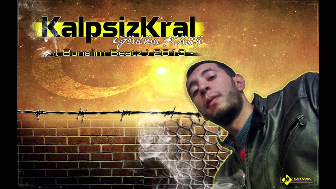KalpsizKral Gönlüm Küstü (Bunalım Beatz) 2013