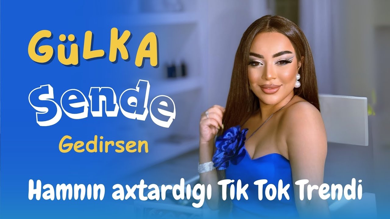 G&uuml;lka Elekberli - Tarım yoxdu simim var / Tik Tokda hamının axtardığı Trend Azeri mahnısı 