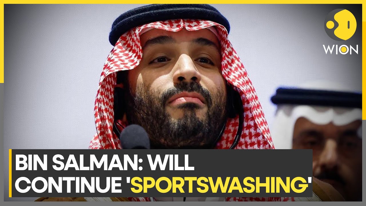 Saudi Arabia Crown Prince unfazed by sportswashing allegations | WION