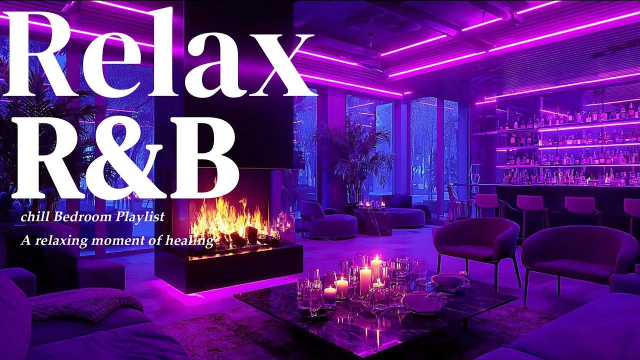【𝐏𝐥𝐚𝐲𝐥𝐢𝐬𝐭】R&B Late Night vibes, Bedroom✨Chill Relax Music, Deep Soul Cozy Slowtemp Chill RnB, Vol19💿