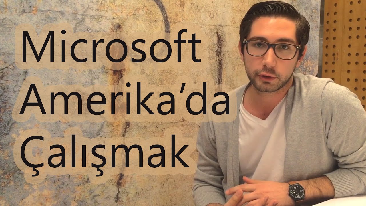 Microsoft Amerika’da çalışmak için neler gerekir?