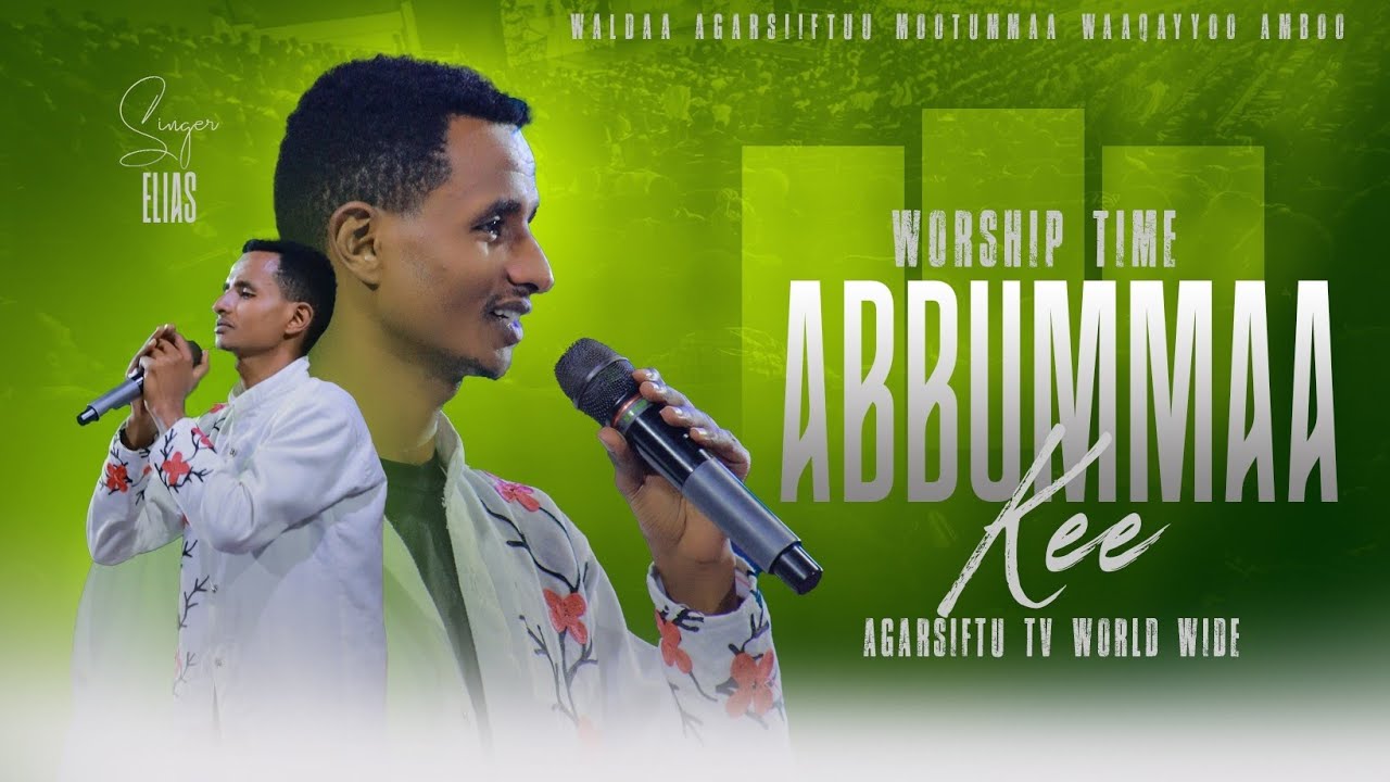 🔴WORSHIP TIME//FAAR.ELIAS TESFAE//AGARSIFTU TV WORL WIDE
