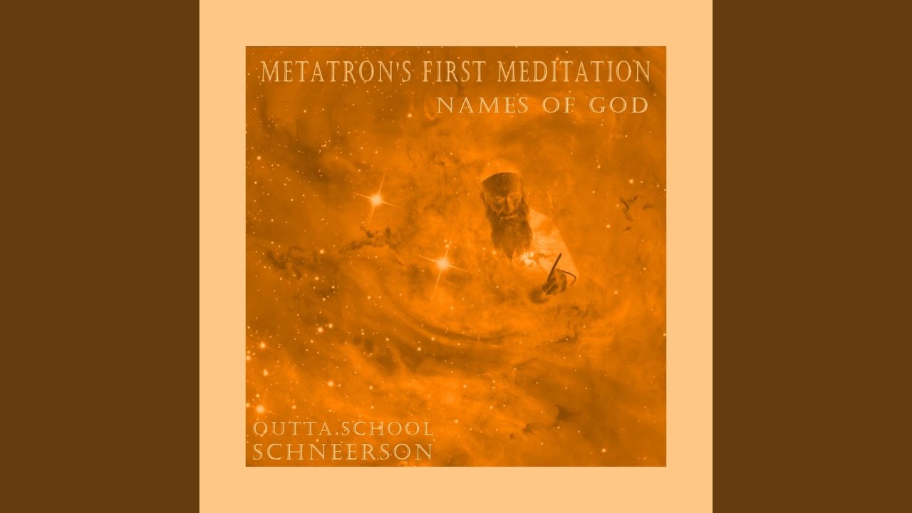 Metatron's First Meditation: Names of God