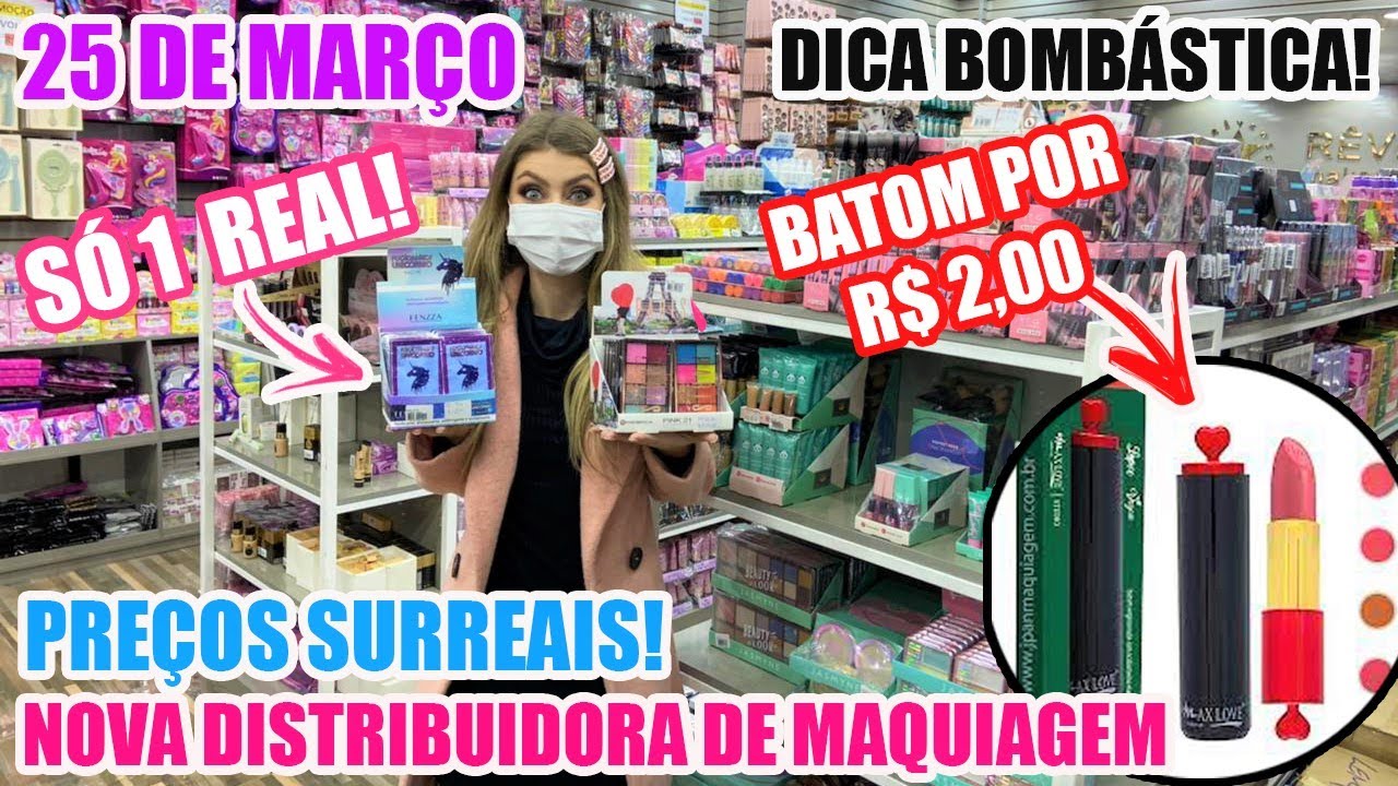 25 DE MARÇO - DISTRIBUIDORA DE MAQUIAGEM NA 25 DE MARÇO - PREÇOS SURPREENDENTES