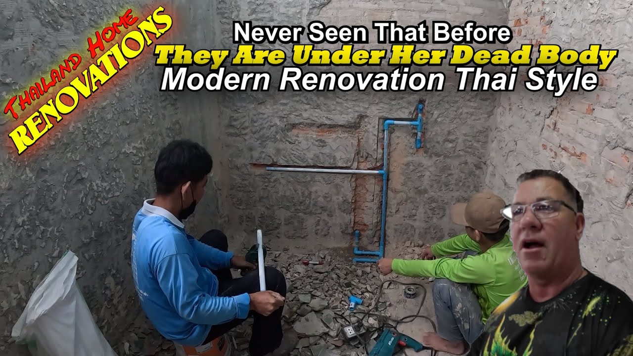 Modern Renovation in Thailand, Under Her Dead Body. Never Seen That Before...