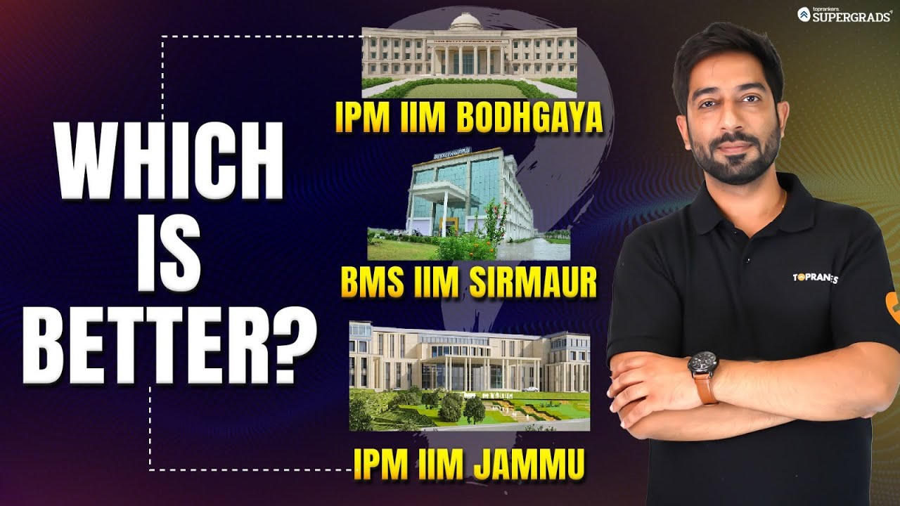 IIM Jammu IPM vs IIM Bodhgaya IPM vs IIM Sirmaur BMS: Which is Better? 🤔| Detailed Comparison 🔎