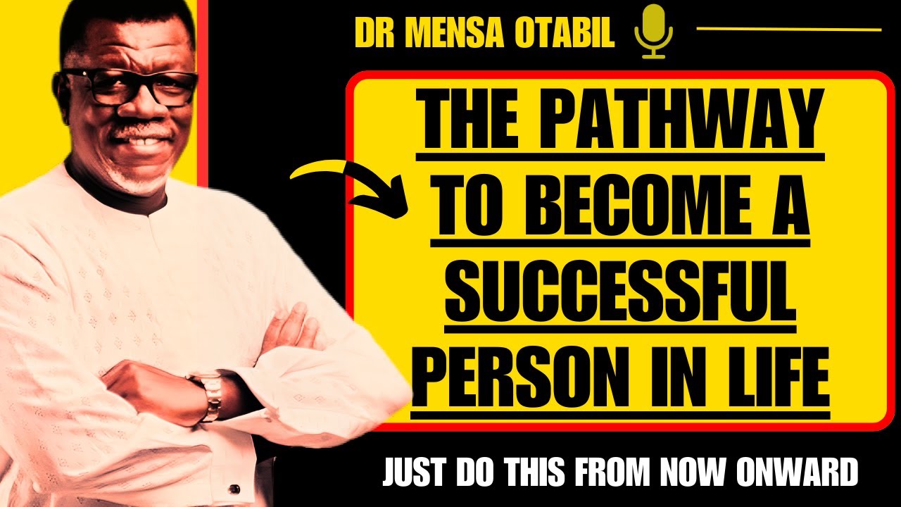 HOW TO BECOME SUCCESSFUL PERSON IN LIFE (2026) | rich mindset | Dr Mensa Otabil sermons