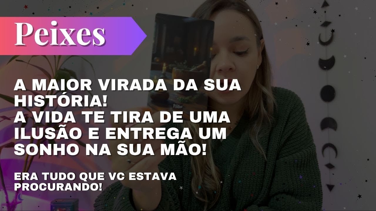 PEIXES✨A VIDA TE TIRA DE UMA ILUSÃO E ENTEEGA ESSE SONHO NA SUA MÃO🔥A MAIOR VIRADA DA SUA HISTÓRIA!