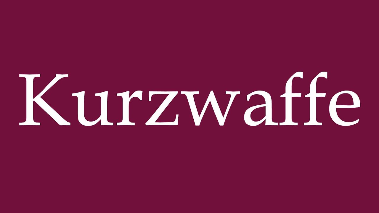 How to Pronounce ''Kurzwaffe'' (Handgun) Correctly in German