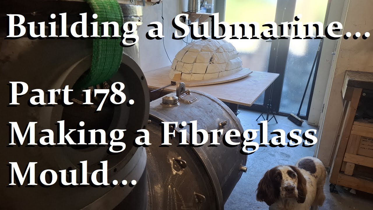 Building a Submarine. Part 178.