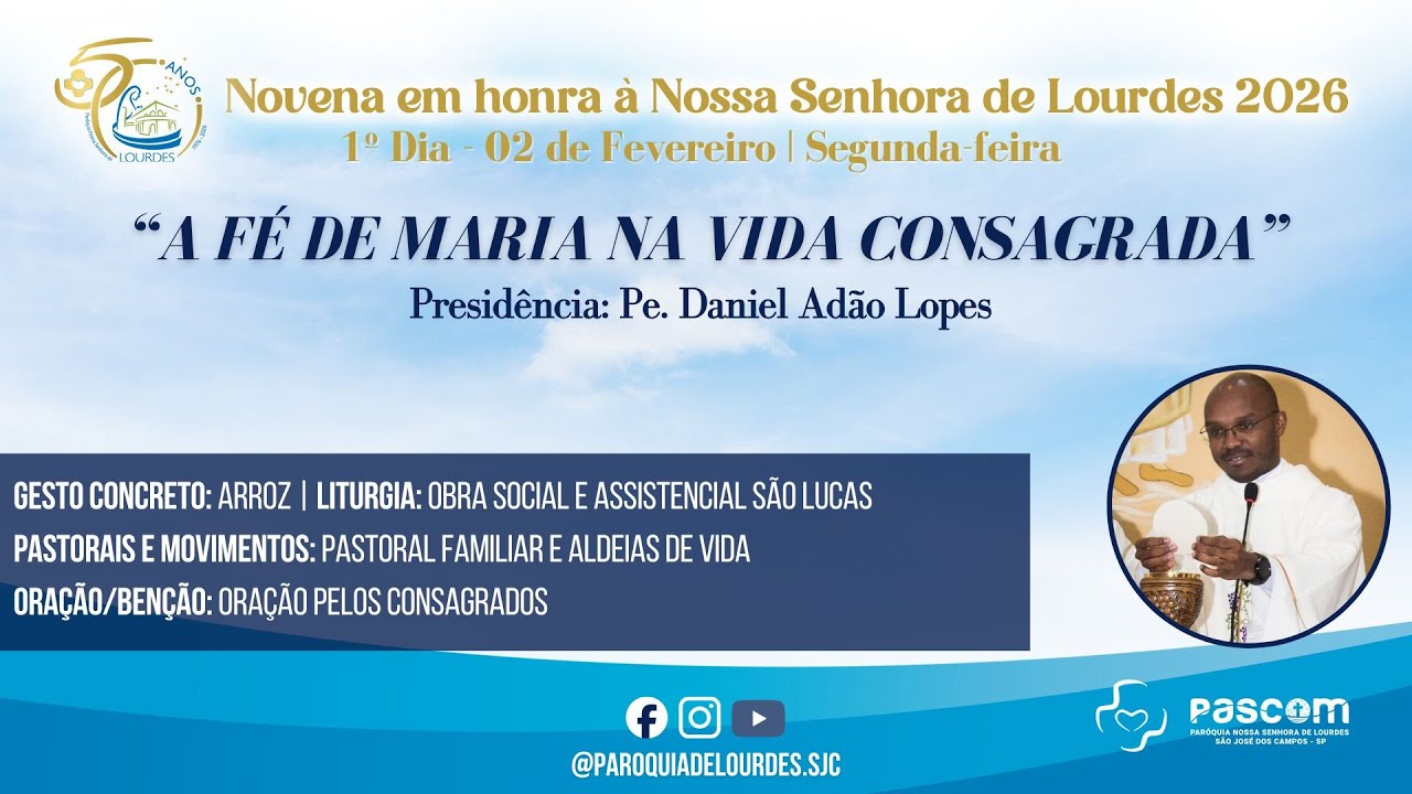 1º Dia Novena em Honra a Nossa Senhora de Lourdes - 02/02