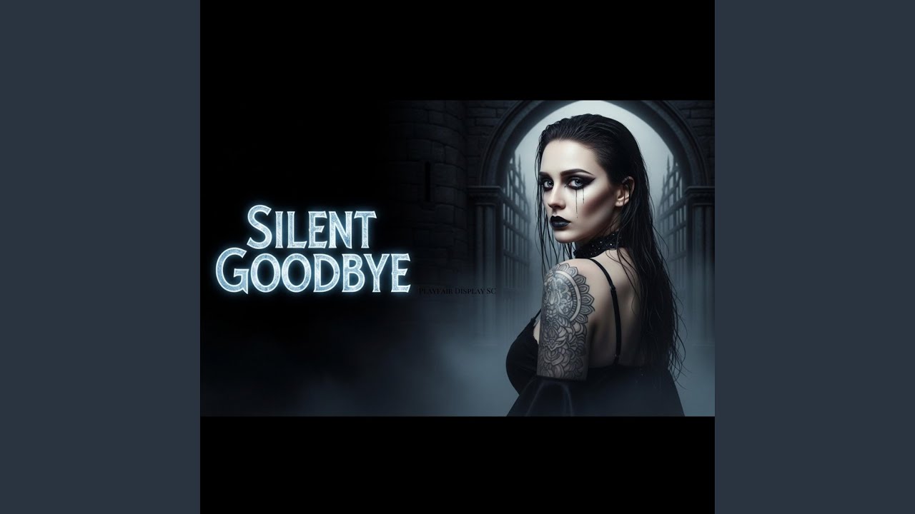 Silent Goodbye