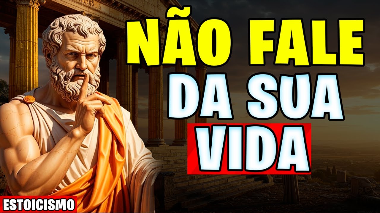 6 Coisas Que Voc&ecirc; NUNCA Deve Contar a Ningu&eacute;m (O Segredo da For&ccedil;a Estoica) | Estoicismo