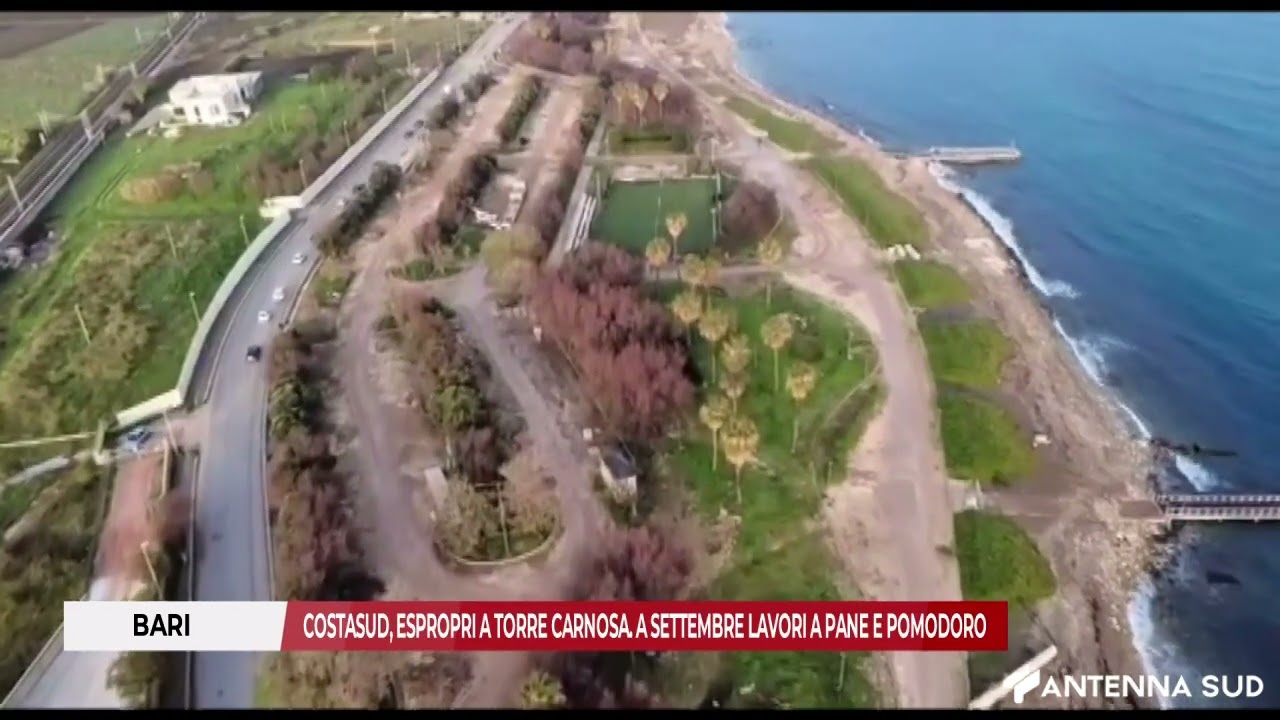 25 GENNAIO 2026 - BARI: COSTASUD, ESPROPRI A TORRE CARNOSA. A SETTEMBRE LAVORI A PANE E POMODORO