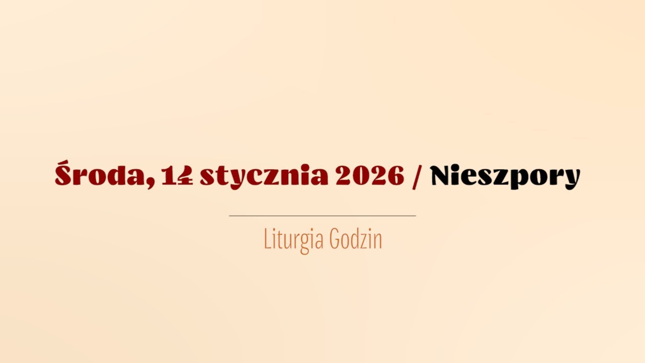 #Nieszpory | 14 stycznia 2026