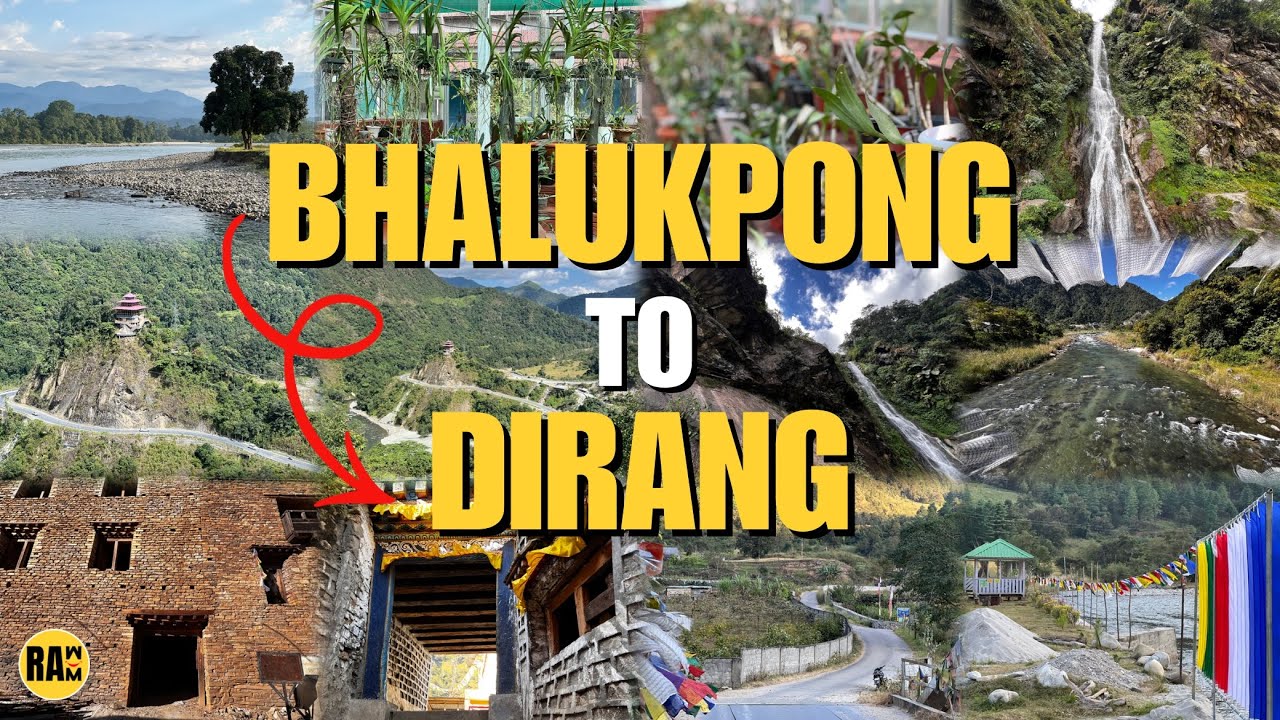 Epic Road Trip: Bhalukpong to Dirang &ndash; Hidden Gems & Scenic Wonders | Arunachal Pradesh | RawRam