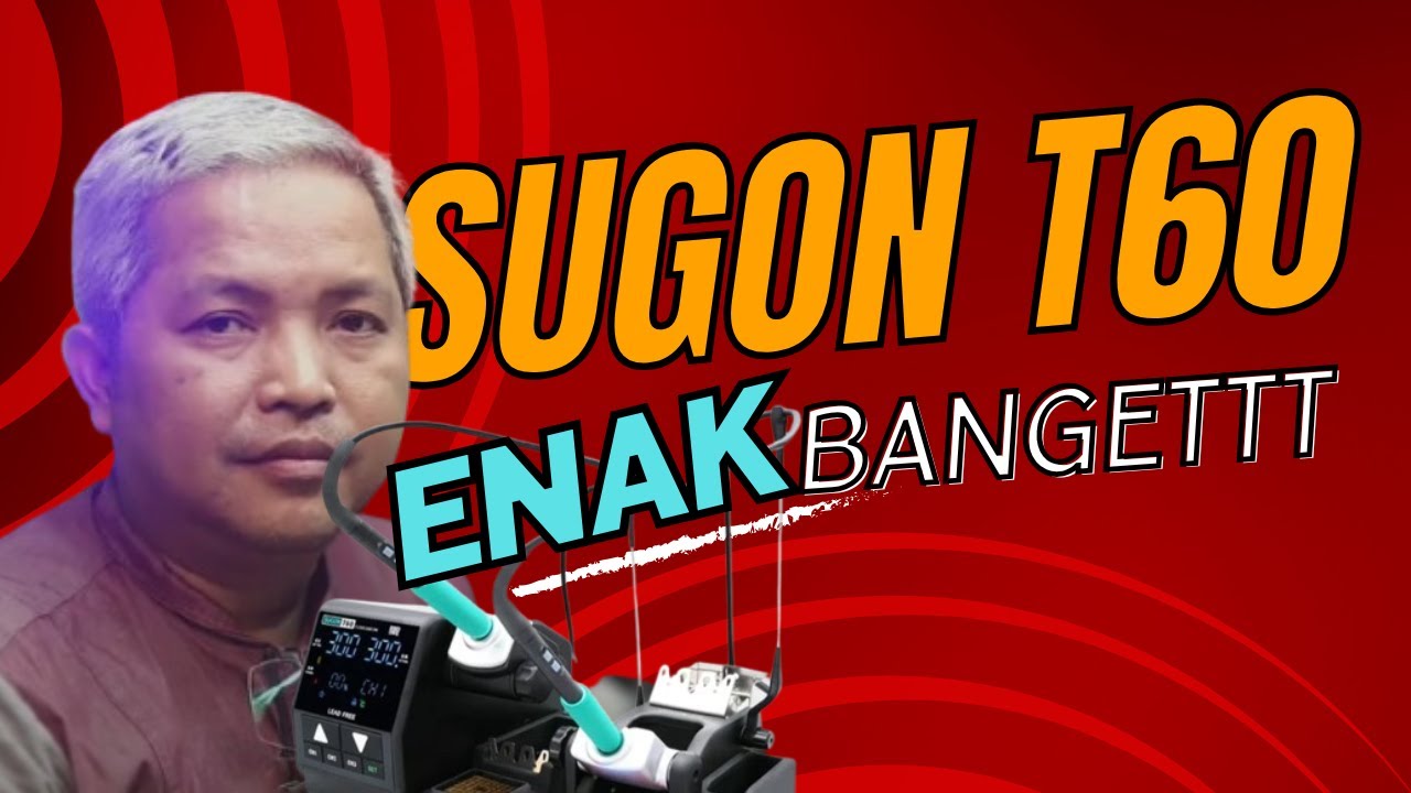 ASLI ENAK BANGET SOLDER STATION SUGON T60